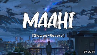 Maahi SlowedReverb Toshi Shabri  Sharib Sabri  SV Lofi [upl. by Yhprum]