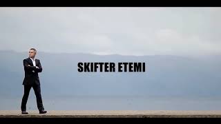 Skifter Etemi  Jeta eshte e shkurter [upl. by Htims]