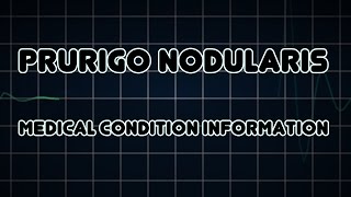 Prurigo nodularis Medical Condition [upl. by Saville461]