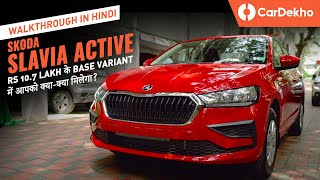 Skoda Slavia Active Base Variant Walkthrough  In हिन्दी  Style Features Accessories and more [upl. by Smoot174]