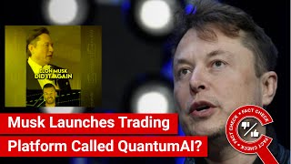 FACT CHECK Has Elon Musk Launched Quantum amp AIBased Trading Platform Called QuantumAI [upl. by Nanaek]