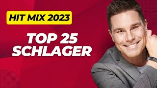 TOP 25 ⭐ SCHLAGER FÜR ALLE 2023 ⭐ SCHLAGER [upl. by Katt956]