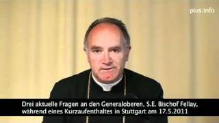 Bischof Fellay FSSPX antwortet auf 3 aktuelle Fragen [upl. by Notrom]