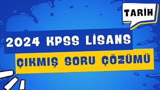 2024 KPSS LİSANS ÇIKMIŞ TARİH SORU ÇÖZÜMÜ [upl. by Ethe619]