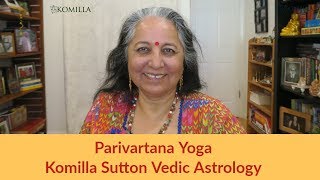 Parivartana Yoga Komilla Sutton Vedic Astrology [upl. by Massimo1]