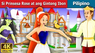 Si Prinsesa Rose at ang Gintong Ibon  Princess Rose and the Golden Bird in Filipino [upl. by Michigan]