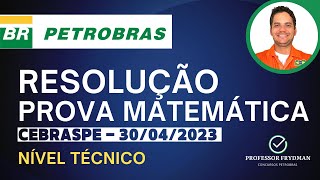 Resolução Concurso PETROBRAS  MATEMÁTICA  Prova CEBRASPE 30423  Nível Técnico [upl. by Engapmahc]