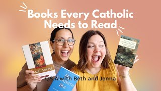 Every Catholic Needs to Read These Books  QampA with Beth and Jenna [upl. by Uyr]