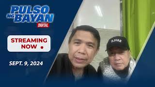 LIVE Pulso ng Bayan  September 9 2024 [upl. by Laetitia]