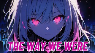 Nightcore  The Way We Were Stateside [upl. by Ruy]