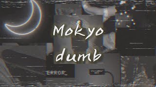 ENGHAN LYRICS Mokyo 모키오  dumb [upl. by Weld]