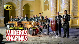 Marimba Maderas Chapinas  Las 20 Clasicas Chapinas 4K [upl. by Stefano55]