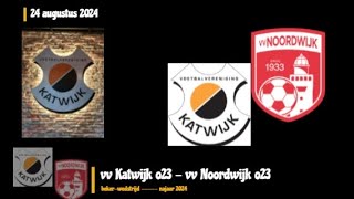 vv Katwijk o23  vv Noordwijk o23 20 51 bekerwedstrijd ⚽💥🔥 [upl. by Maximilien]