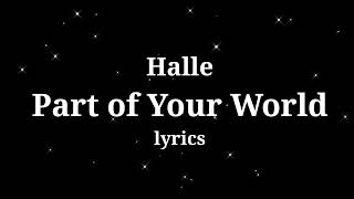 Halle Bailey  Part of Your World From The Little Mermaid Lyrics [upl. by Kinson]