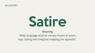 Satire Pronunciation and Meaning [upl. by Enirehtak]