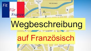 Wegbeschreibung auf Französisch  Einfach besser erklärt [upl. by Solakcin]