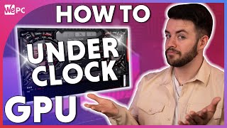 How to Easily Underclock Your GPU Using Only Software [upl. by Hedva]