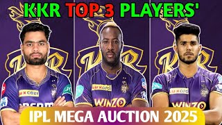 KKR TOP 3 PLAYERS RETAIN IPL MEGA AUCTION 2025 Kolkata Knight Riders Squad [upl. by Mossolb]