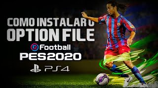 Como instalar OPTION FILE no PES 2020  Passo a passo no PS4 [upl. by Riedel]