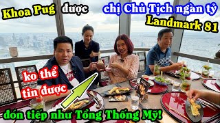 Khoa Pug Được Chị Chủ Tịch Ngàn Tỷ Đón Tiếp Như Tổng Thống Mỹ Ở Landmark 81  Tinh Hoa Ẩm Thực Nhật [upl. by Ozzie]