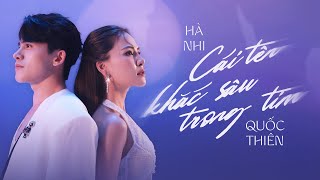 Hà Nhi ft Quốc Thiên  Cái Tên Khắc Sâu Trong Tim [upl. by Hattie190]