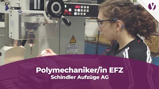 Lehrstelle bei Schindler Aufzüge AG als Polymechanikerin EFZ [upl. by Ahsilam]