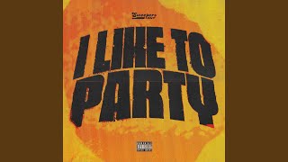 I LIKE TO PARTY [upl. by Etnoek]