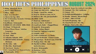 HOT HITS PHILIPPINES  AUGUST 2024 UPDATED SPOTIFY PLAYLIST [upl. by Dyer]