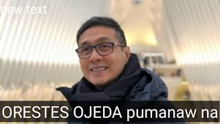 ORESTES OJEDA PUMANAW NA SA SAKIT NA CANCER [upl. by Zolner]