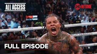 ALL ACCESS Gervonta Davis vs Ryan Garcia  Epilogue  Full Episode  SHOWTIME PPV [upl. by Bolton]