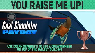 Goat Simulator Payday  You raise me up 🏆 Trophy  Achievement Guide [upl. by Beilul]