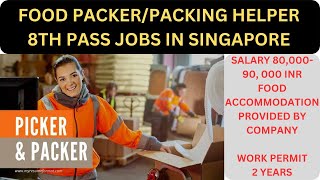 Food PackerPacking Helper 👷Jobs in Singapore🇸🇬 Salary 8000090000 INR  Work Permit [upl. by Dnaloy]