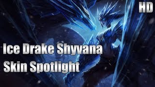 Ice Drake Shyvana Skin Spotlight [upl. by Lynnworth]