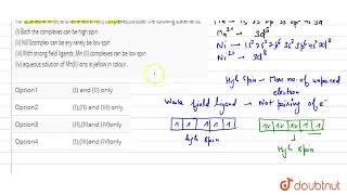 For octahedral MnII and tetrahedral NiII complexesconsider the following statements I Bo [upl. by Rephotsirhc]