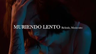 Belinda Moderatto  Muriendo lento letra [upl. by Hanavas801]