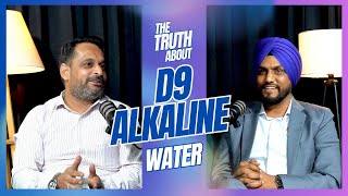 The truth about D9 Alkaline Water  Podcast Ep 1 [upl. by Engracia]