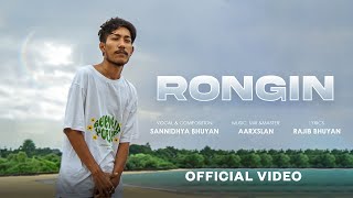 Rongin  Official Video  Sannidhya Bhuyan x Aarxslan  Rajib B  New Assamese Song 2023 [upl. by Fairleigh]