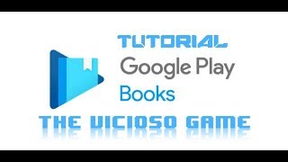 ✈️ 🚀 👽 GOOGLE PLAY LIBROS TUTORIAL DISFRUTA TUS LIBROS EN EL CELULAR TABLETA O PC ✈️ 🚀 👽 [upl. by Careaga]