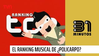 El ranking musical de ¿Policarpo  31 Minutos [upl. by Reniar]