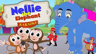 Song For Kids Nellie The Elephant Karaoke Version  Learn English By Singing [upl. by Princess]