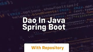 dao in java spring boot [upl. by Dragone]