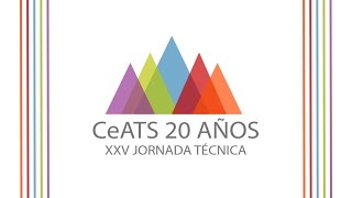 XXV JORNADA TÉCNICA  CeATS 20 años Parte 2 [upl. by Pyle89]