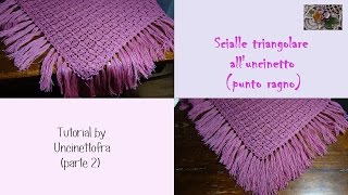 scialle triangolare alluncinetto tutorial punto ragno parte 2 [upl. by Morgana]