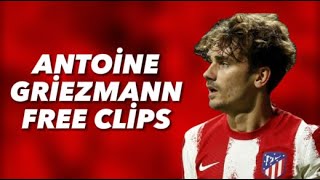 Antoine Griezmann  Free Clips [upl. by Henriha]