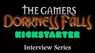 The Gamers Dorkness Falls Kickstarter Interviews  Scott C Brown [upl. by Marvella]