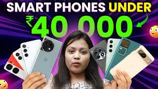 5 Best Smartphones Under ₹40000 Budget ⚡ May 2024 [upl. by Qahsi791]