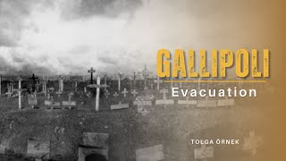 Evacuation I Gallipoli [upl. by Eikcor96]