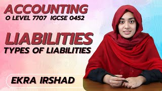 Liabilities  Types of Liabilities  O Level 7707 IGCSE 0452  Accounting  Ekra Irshad  SLATE [upl. by Jenna]