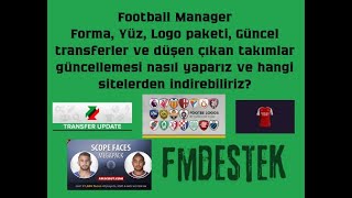 Football Manager Logo Paketi amp Yüz Paketi amp Forma paketi Nasıl yapılır [upl. by Htilil]