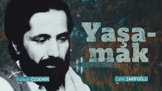 Yaşamak  Cahit Zarifoğlu [upl. by Ainecey]